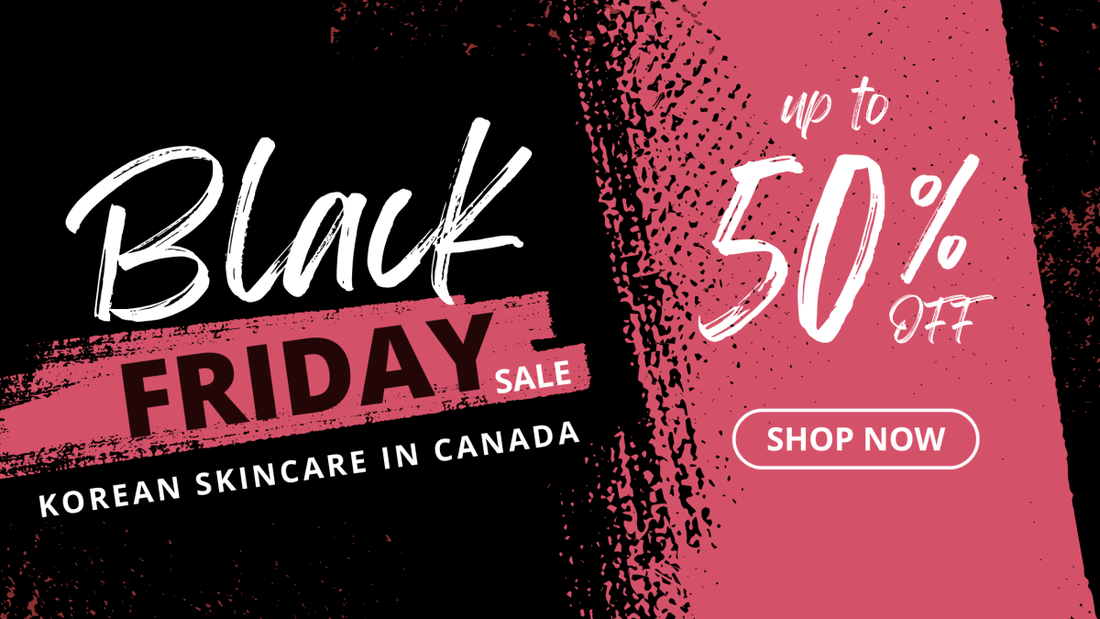 Top Black Friday Korean Skincare Deals in Canada - Lakinza K-beauty