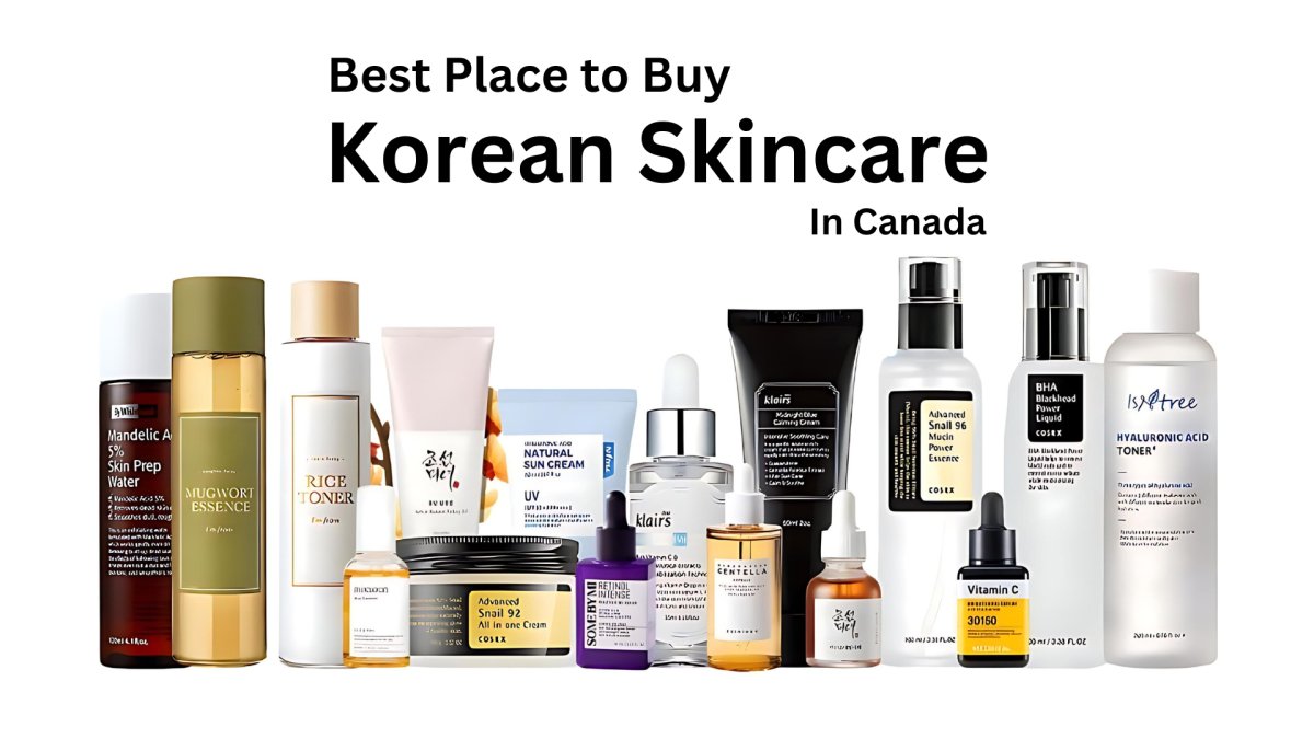 Where to Buy Authentic Korean Skincare Products in Canada - Lakinza K-beauty