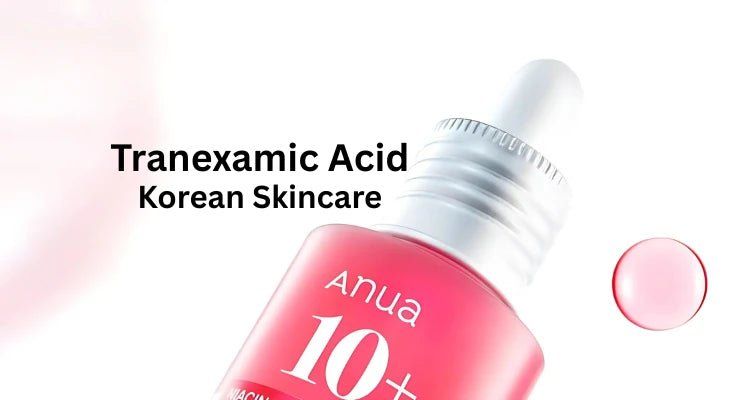 Shop Tranexamic acid (TXA) Korean Skincare - Lakinza K-beauty